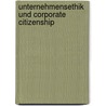 Unternehmensethik und Corporate Citizenship door Thomas Müller