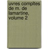 Uvres Compltes de M. de Lamartine, Volume 2 by Alphonse De Lamartine