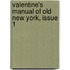 Valentine's Manual Of Old New York, Issue 1