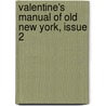 Valentine's Manual of Old New York, Issue 2 door Henry Collins Brown