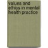 Values And Ethics In Mental Health Practice