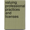 Valuing Professional Practices and Licenses door Ronald L. Brown