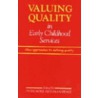 Valuing Quality in Early Childhood Services by Unknown