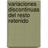 Variaciones Discontinuas del Resto Retenido door Nestor Dieguez Nieto