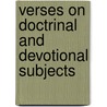 Verses On Doctrinal and Devotional Subjects door James Casey