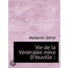 Vie De La Vénérable Mère D'Youville : by Madame Jett