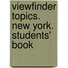 Viewfinder Topics. New York. Students' Book door Onbekend