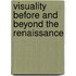 Visuality Before And Beyond The Renaissance