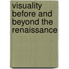 Visuality Before And Beyond The Renaissance by Robert Melson