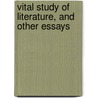 Vital Study of Literature, and Other Essays by William Norman Guthrie