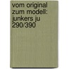 Vom Original zum Modell: Junkers Ju 290/390 door Karl-Heinz Regnat