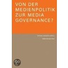 Von der Medienpolitik zur Media Governance? door Onbekend