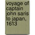 Voyage of Captain John Saris to Japan, 1613