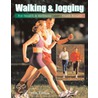 Walking And Jogging For Health And Wellness door Frank D. Rosato