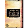 Walks And Sketches At The Cape Of Good Hope door Robert Semple
