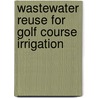 Wastewater Reuse for Golf Course Irrigation door United States Golf Association