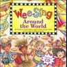 Wee Sing Around The World [with Cd (audio)] by Susan Hagen Nipp