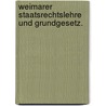 Weimarer Staatsrechtslehre und Grundgesetz. door Peter Unruh
