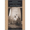 Western Representations of the Muslim Woman by Mohja Kahf
