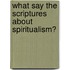 What Say The Scriptures About Spiritualism?