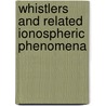 Whistlers and Related Ionospheric Phenomena door Robert A. Helliwell