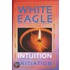 White Eagle On The Intuition And Initiation