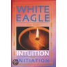White Eagle On The Intuition And Initiation door White Eagle