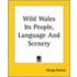 Wild Wales Its People, Language And Scenery
