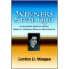 Winners Never Quit. Marguerite Rogers Howie by Gordon D. Morgan