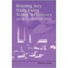 Winning Jury Trials Using Acting Techniques door Richard D. Jensen