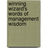 Winning Wizard's Words Of Management Wisdom by William P. Fisher