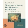 Wolfgang A. Mozart: Die Hochzeit des Figaro door Bernd Oberhoff