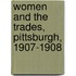 Women And The Trades, Pittsburgh, 1907-1908