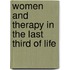 Women And Therapy In The Last Third Of Life