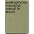 Workbook/Video Manual/Lab Manual For Plazas