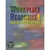 Workplace Readiness And Occupational Health by Bruce J. Colbert