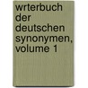 Wrterbuch Der Deutschen Synonymen, Volume 1 door Friedrich Ludwig Karl Weigand