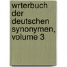 Wrterbuch Der Deutschen Synonymen, Volume 3 door Friedrich Ludwig Karl Weigand