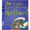 You Wouldn't Want To Sail On The Mayflower! door Peter Cooke