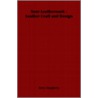 Your Leatherwork - Leather Craft And Design by Betty Dougherty