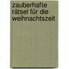 Zauberhafte Rätsel für die Weihnachtszeit by Corina Beurenmeister
