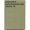 Zeitschrift Fr Instrumentenkunde, Volume 14 door Anonymous Anonymous