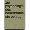 Zur Psychologie Des Bauerntums, Ein Beitrag by Wilhelm Bor e