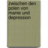 Zwischen den Polen von Manie und Depression door Petra Wagner