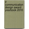 iF communication design award yearbook 2010 door Design Gmbh Forum