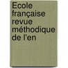 École Française Revue Méthodique De L'En by Anonymouse