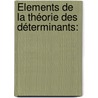 Élements De La Théorie Des Déterminants: door Georges Dostor