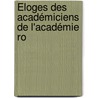 Éloges Des Académiciens De L'Académie Ro by Pierre Fontenelle