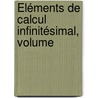 Éléments De Calcul Infinitésimal, Volume door Joseph Duhamel