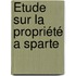Étude Sur La Propriété A Sparte